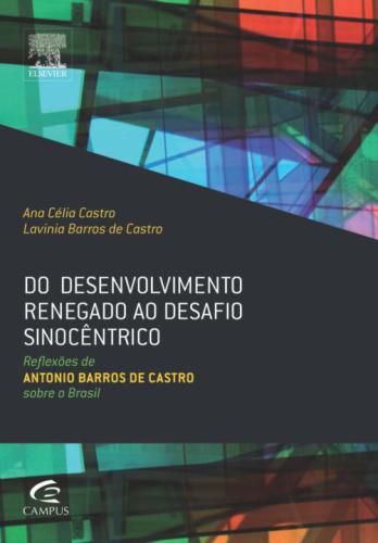 Do Desenvolvimento Renegado ao Desafio Sinocêntrico