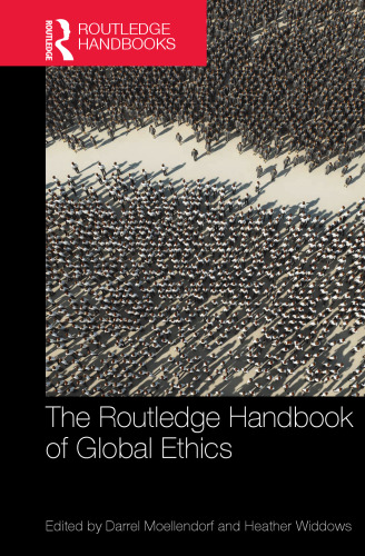 The Routledge Handbook of Global Ethics