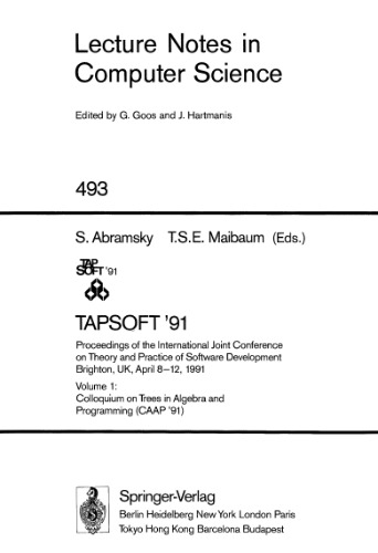 TAPSOFT '91: Proceedings of the International Joint Conference on Theory and Practice of Software Development Brighton, UK, April 8–12, 1991