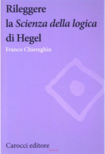 Rileggere la Scienza della logica di Hegel: ricorsività, retroazioni, ologrammi