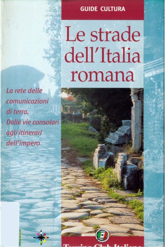 Le Strade dell'Italia Romana