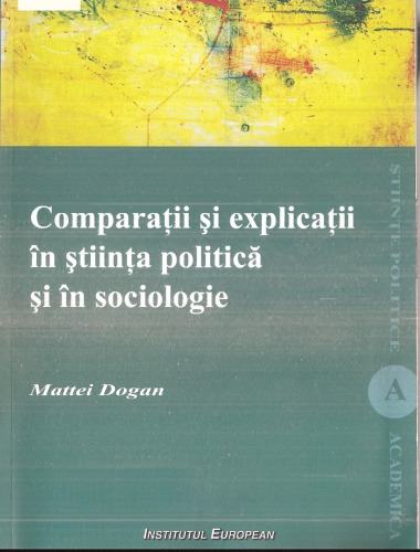 Comparatii si explicatii in stiinta politica si in sociologie