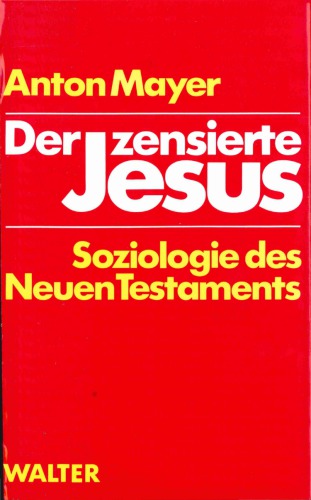 Der zensierte Jesus : Soziologie des Neuen Testaments