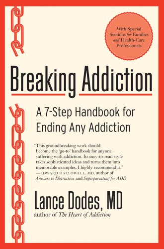 Breaking Addiction: A 7-Step Handbook for Ending Any Addiction