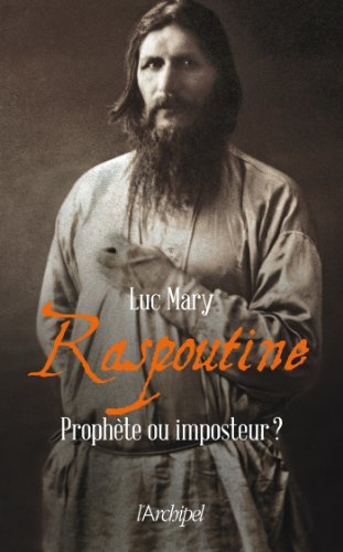 Raspoutine, prophète ou imposteur