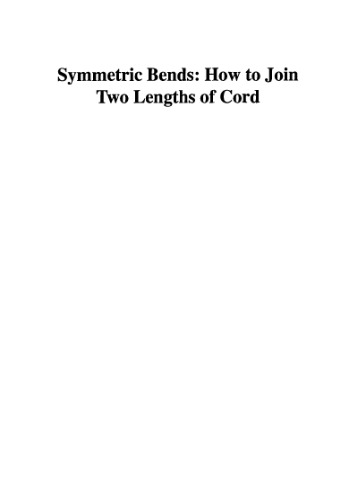 Symmetric bends: How to join two lengths of cord