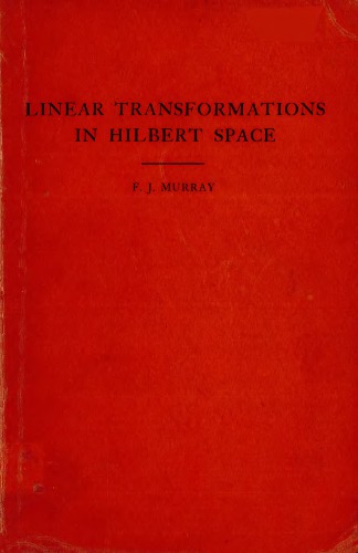 An introduction to linear transformations in Hilbert space
