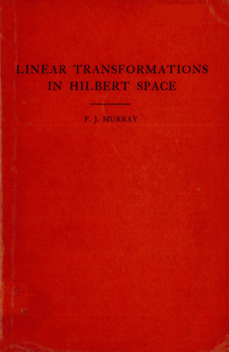 An introduction to linear transformations in Hilbert space