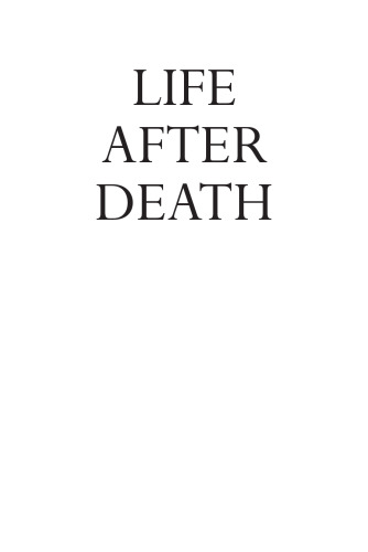 Life after death: the evidence