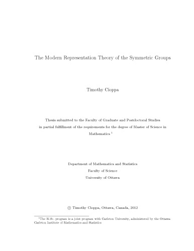The Modern Representation Theory of the Symmetric Groups [master's thesis]