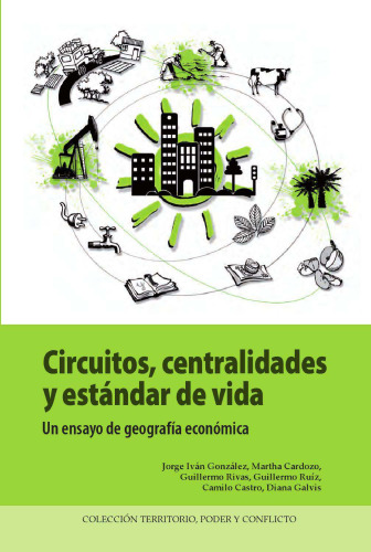 Circuitos, centralidades y estándar de vida: un ensayo de geografía económica
