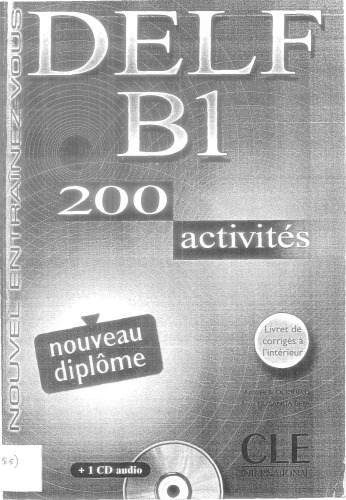 DELF B1 : 200 activités avec livret de corrigés