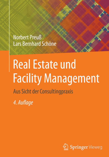 Real Estate und Facility Management: Aus Sicht der Consultingpraxis