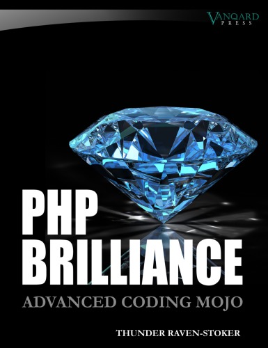 PHP Brilliance: Advanced Coding Mojo