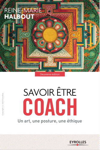 Savoir être coach : Un art, une posture, une éthique