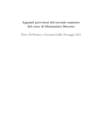 Appunti provvisori del secondo semestre del corso di Matematica Discreta [Lecture notes]
