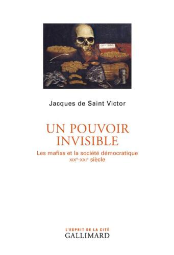 Un pouvoir invisible: Les mafias et la société démocratique