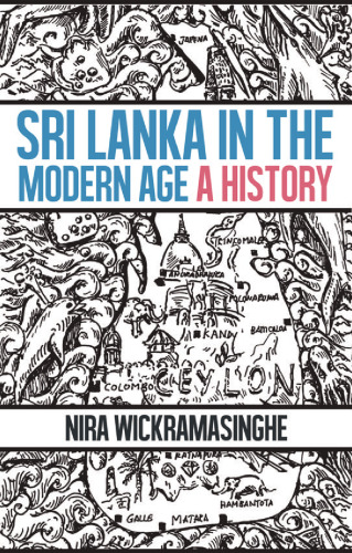 Sri Lanka in the Modern Age: A History
