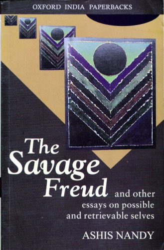 The Savage Freud and Other Essays on Possible and Retrievable Selves