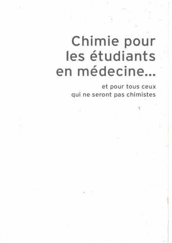 Chimie pour les étudiants en médecine...et pour tous ceux qui ne seront pas chimistes