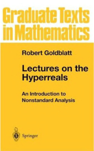 Lectures on the hyperreals: An introduction to nonstandard analysis