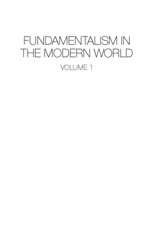 Fundamentalism in the Modern World Vol 1: Fundamentalism, Politics and History: The State, Globalisation and Political Ideologies