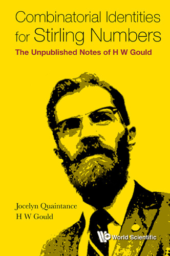 Combinatorial Identities for Stirling Numbers: The Unpublished Notes of H W Gould