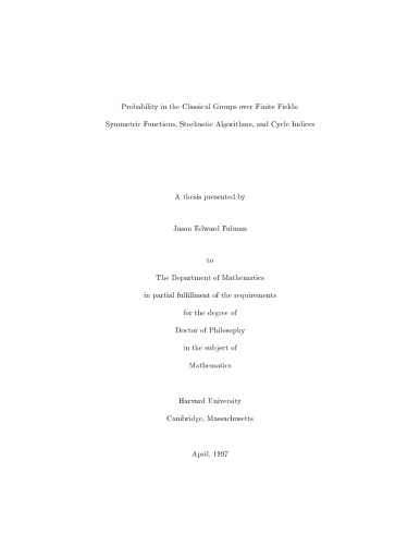 Probability in the Classical Groups over Finite Fields: Symmetric Functions, Stochastic Algorithms, and Cycle Indices