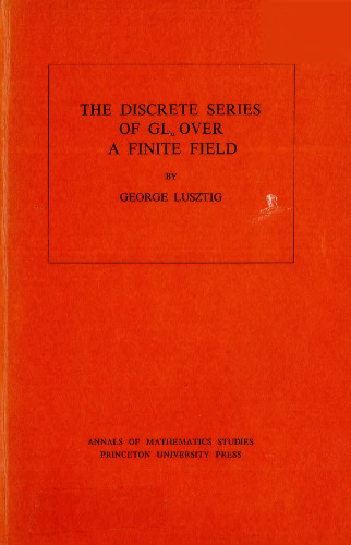 Discrete Series of GLn Over a Finite Field. (AM-81)