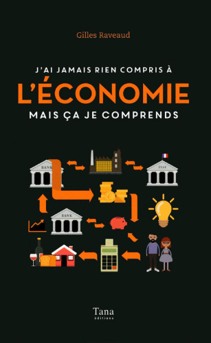 J'ai jamais rien compris à l'économie mais ça je comprends