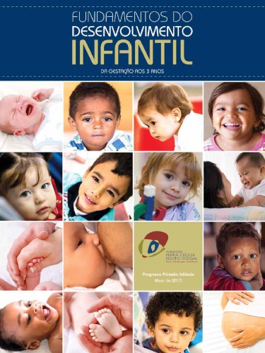 Fundamentos do Desenvolvimento Infantil. Da Gestação aos 3 Anos