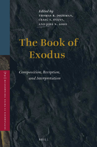The Book of Exodus: Composition, Reception, and Interpretation