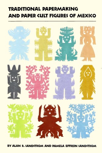 Traditional Papermaking and Paper Cult Figures of Mexico