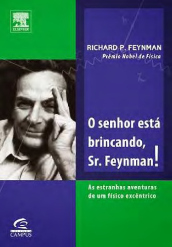 O Senhor Esta Brincando, Sr. Feynman!