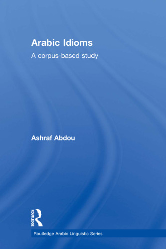 Arabic Idioms: A Corpus Based Study