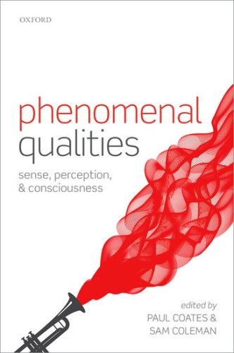 Phenomenal Qualities: Sense, Perception, and Consciousness