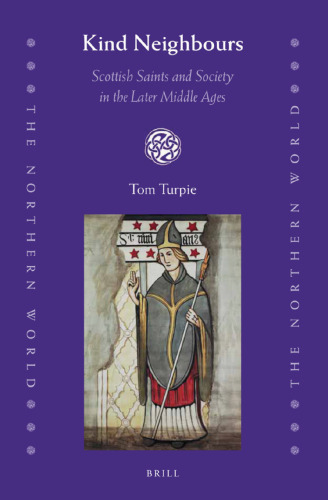 Kind Neighbours: Scottish Saints and Society in the Later Middle Ages