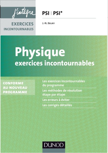 Physique : exercices incontournables : PSI, PSI*