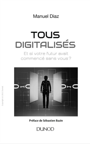 Tous digitalisés : et si votre futur avait commencé sans vous ?