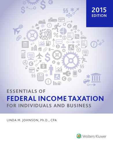 Essentials of Federal Income Taxation for Individuals and Business