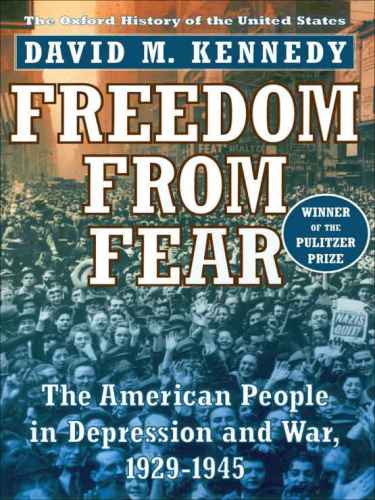 Freedom from Fear: The American People in Depression and War, 1929-1945