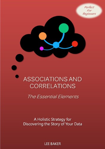 Associations and Correlations - The Essential Elements