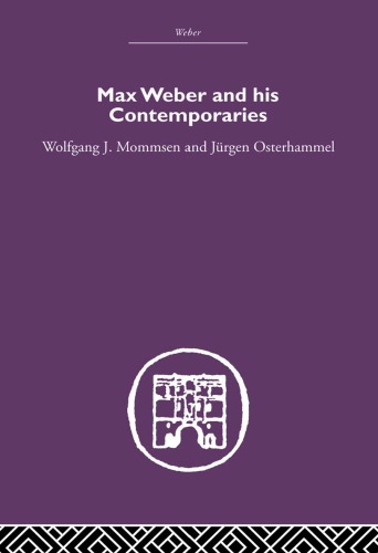 Max Weber and His Contemporaries