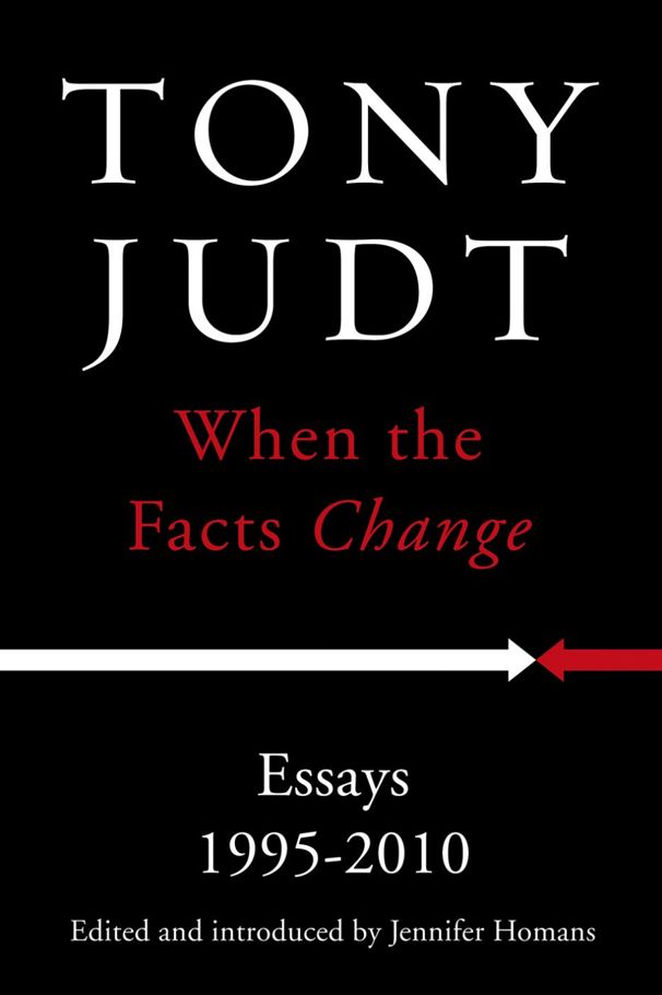 When the Facts Change: Essays 1995 - 2010