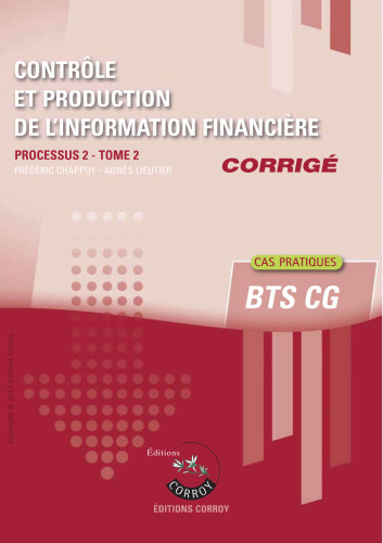 Contrôle et production de l'information financière, tome 2 - Corrigé : Processus 2 du BTS CG