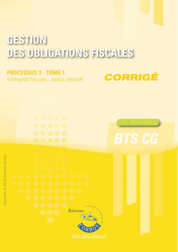 Gestion des obligations fiscales Processus 3 du BTS CG Tome 1 : Corrigé