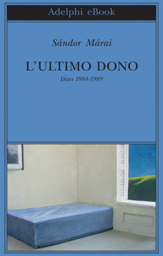 L'ultimo dono. Diari 1984-1989