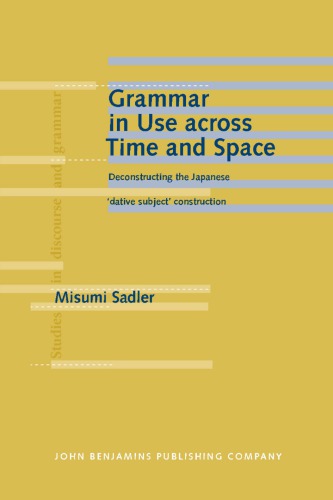 Grammar in Use Across Time and Space: Deconstructing the Japanese 
