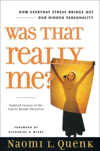 Was That Really Me?: How Everyday Stress Brings Out Our Hidden Personality