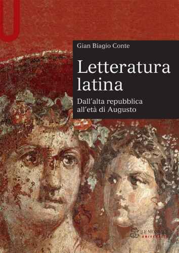 Letteratura latina. Dall'alta repubblica all'età di Augusto